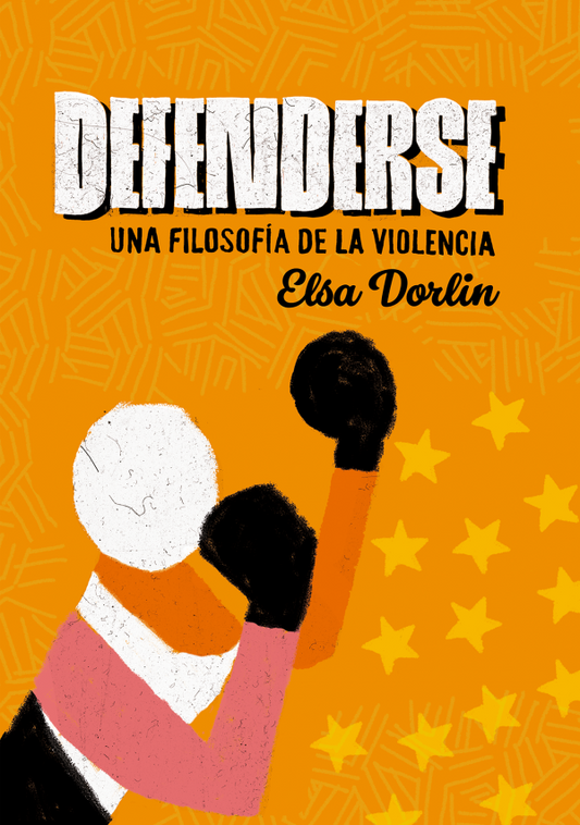 Defenderse - Elsa Dorlin