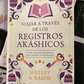 Viajar a través de los Registros Akáshicos - Shelley A. Kaehr