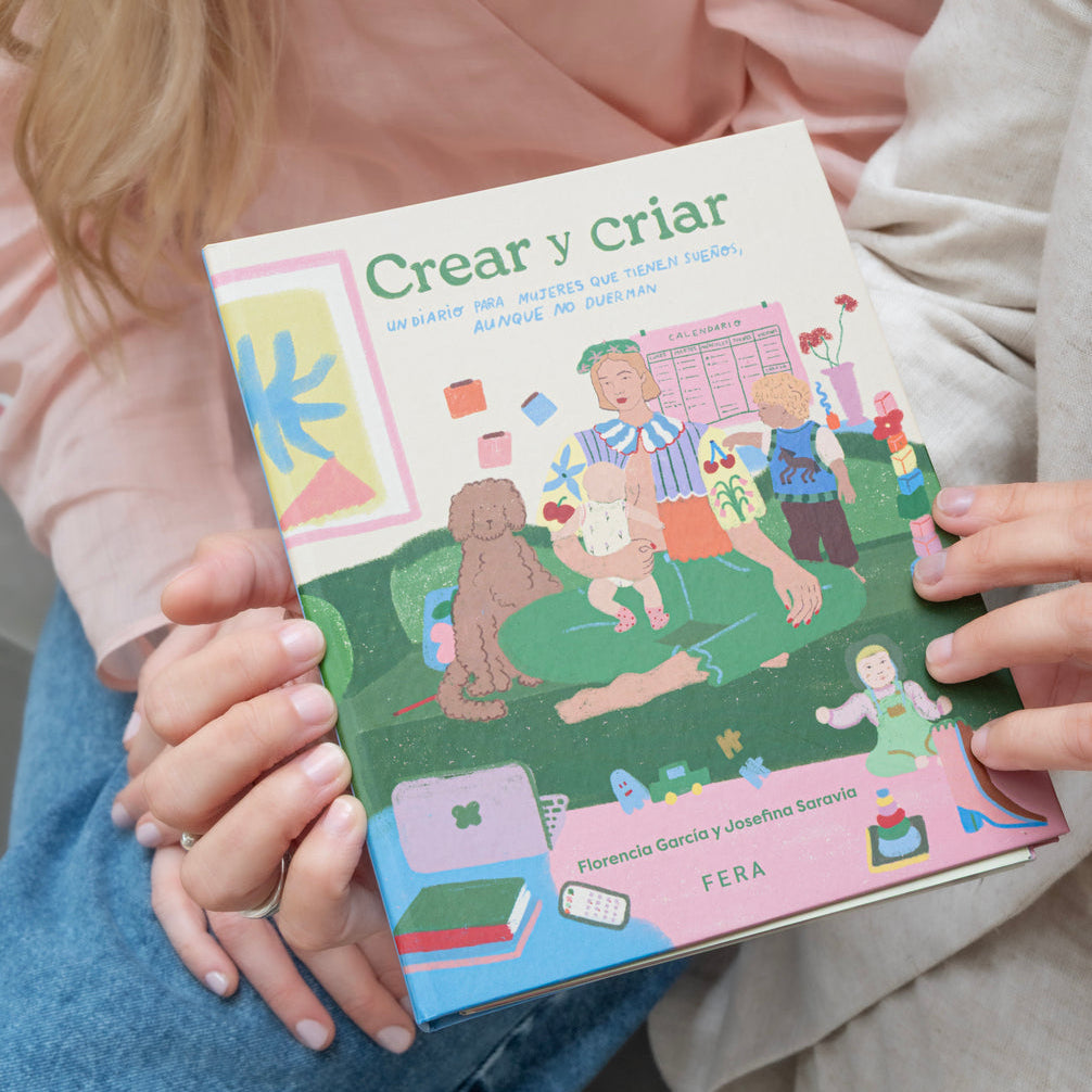 Crear y Criar: Un diario para  mujeres que tienen sueños aunque no duerman