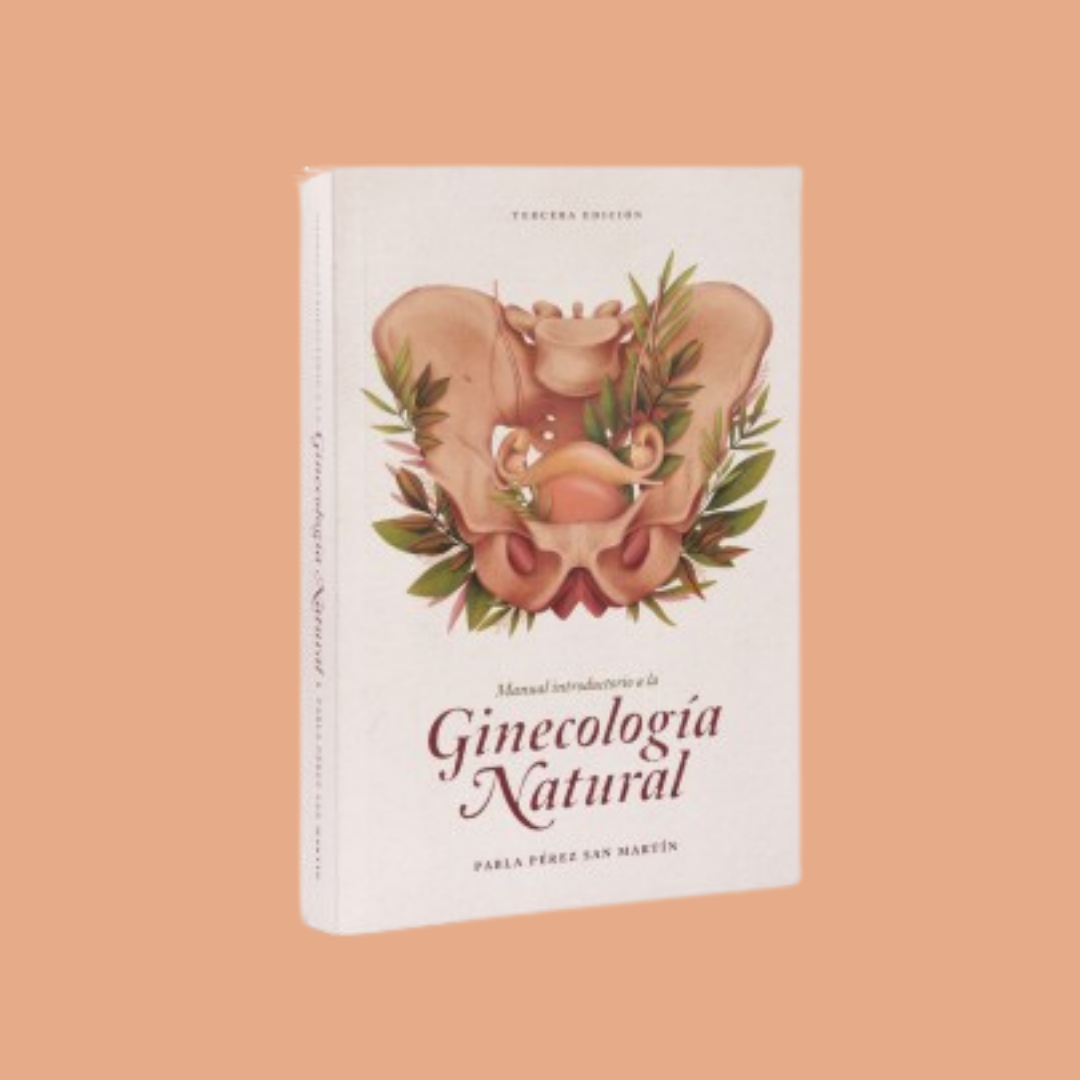 Manual introductorio a la Ginecología Natural - Pabla Pérez San Martín