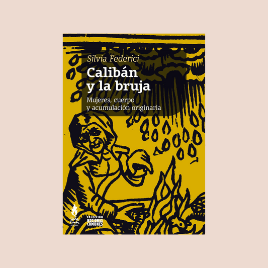 Calibán y la bruja - Silvia Federici