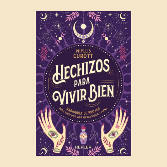 Hechizos para vivir bien - Phyllis Curott