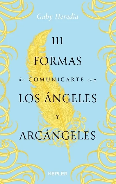 111 Formas de Comunicarte con los Angeles y Arcangeles - Gaby Heredia