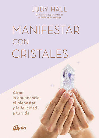 Manifestar con Cristales - Judy Hall