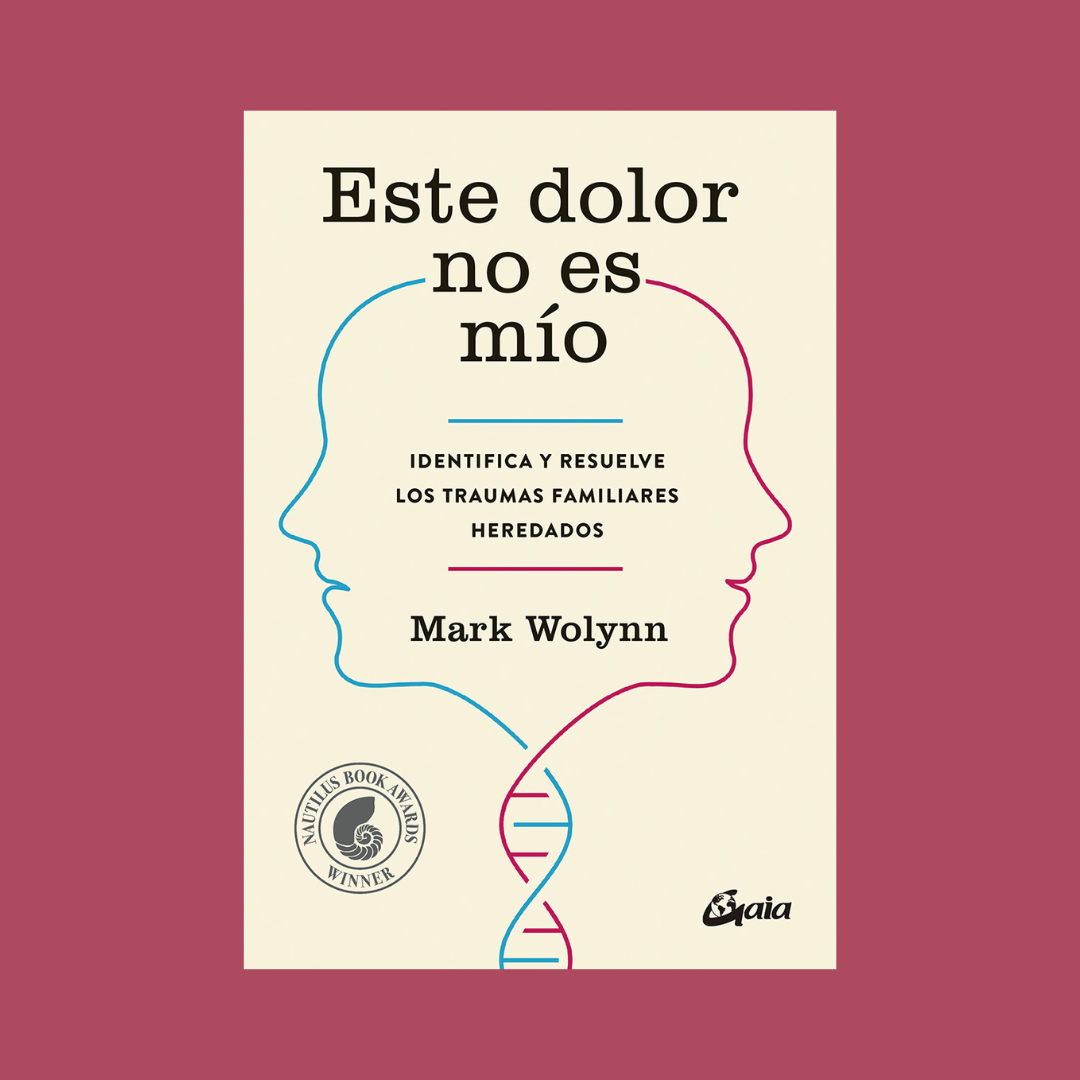Este dolor no es mío Mark Wolynn LOLAS